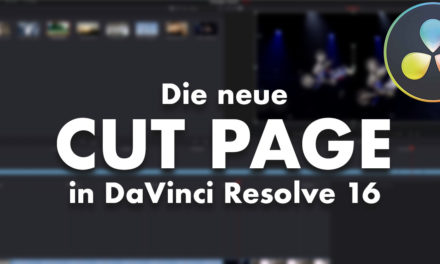 Die neue Cut-Page in DaVinci Resolve 16