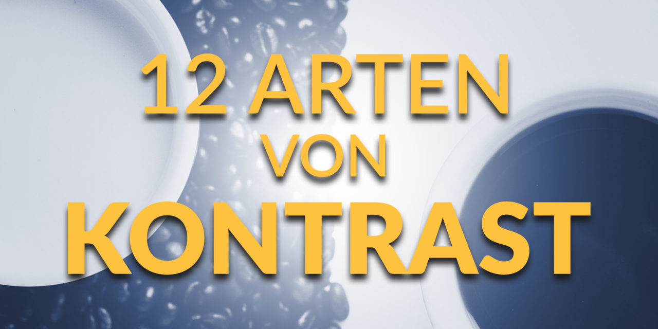 12 Arten von Kontrast in Foto und Film