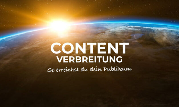 Content verbreiten und sein Zielpublikum erreichen